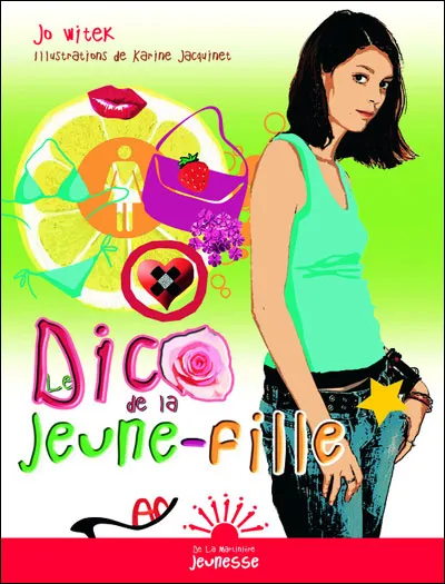 Romans 9-12 ans, Le Dico de la Jeune fille, Jo Witek