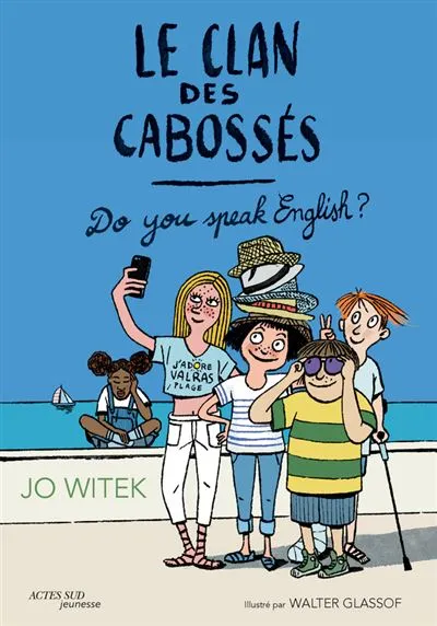 Le clan des Cabossés - Tome 3 : Do you speak english, série roman 9-12 ans Jo WITEK