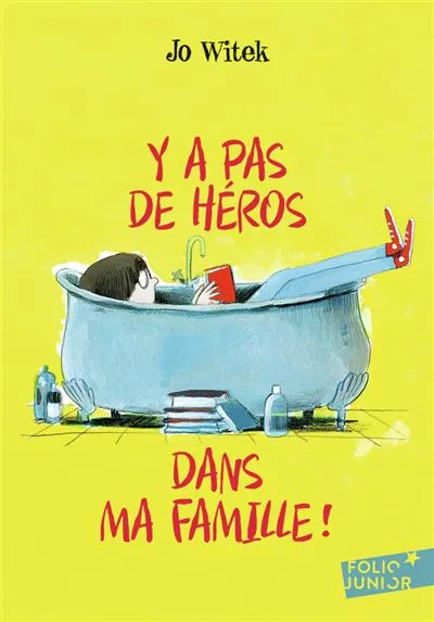 Y a pas de héros dans ma famille, roman 9-12 ans Jo WITEK