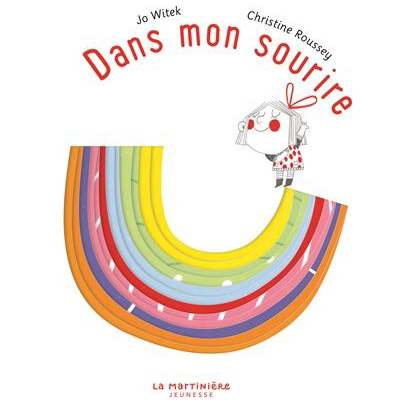 Dans mon sourire, série La petite fille de Jo WITEK et Christine Roussey