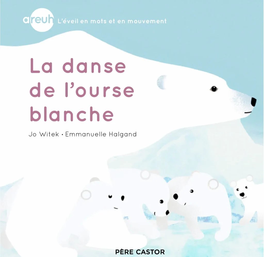 La danse de l'ourse blanche, collection Areuh, Jo WITEK et Emmanuelle Halgand