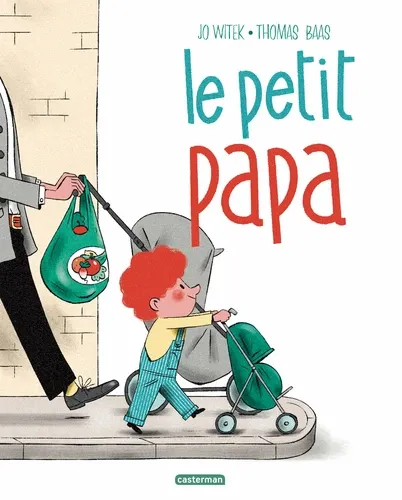 Le petit papa, Album 3-6 ans, Jo Witek et illustrations Thomas Baas
