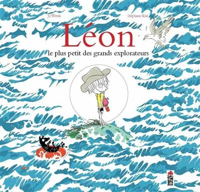 Léon, le plus petit des grands explorateurs, Jo WITEK et Stéphane Kiehl (Illustration)